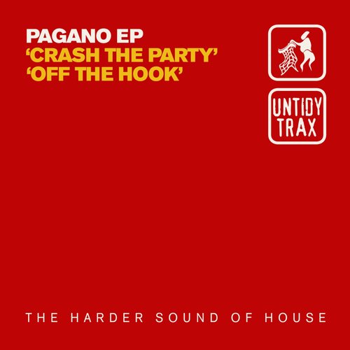 PAGANO - Crash The Party - Off The Hook [UNTIDY066]